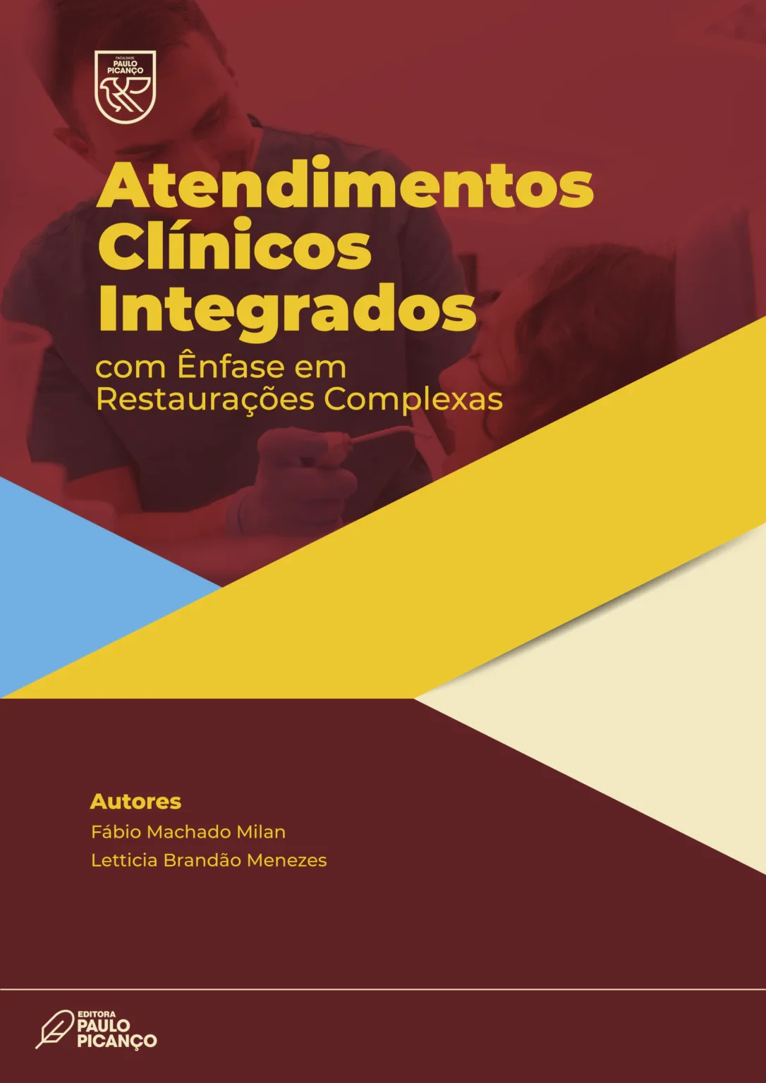 Atendimentos Clínicos integrados com ênfase em Restaurações Complexas