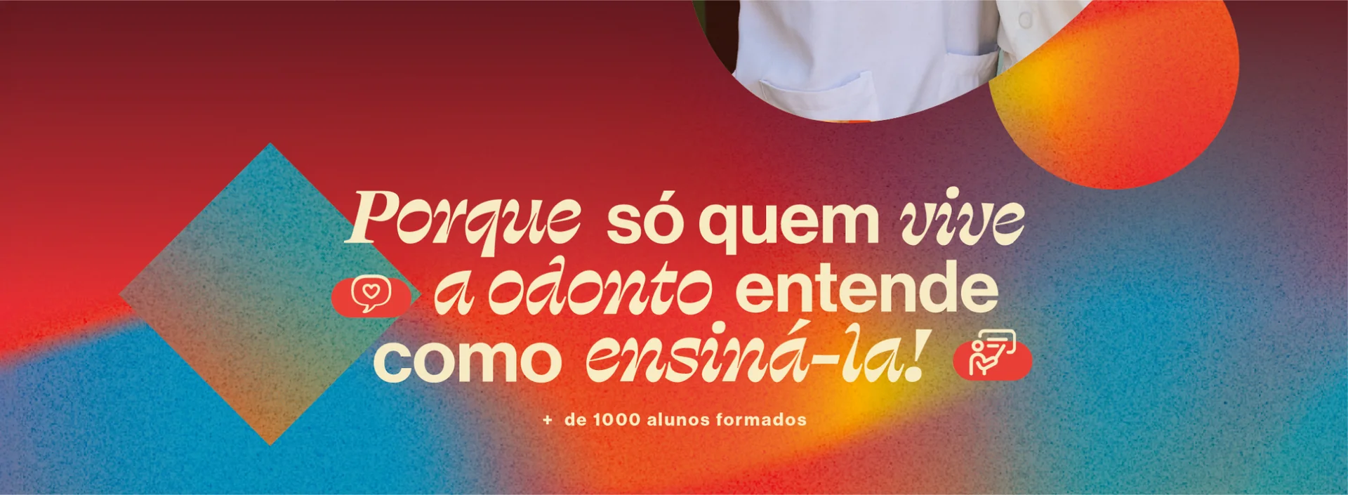 Porque só quem vive a odonto entende como ensiná-la! + de 1000 alunos formados
