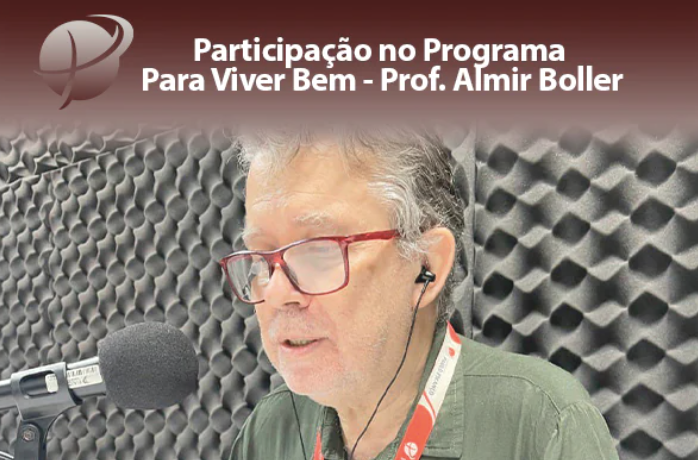 Participação no Programa Para Viver Bem - Prof. Almir Boller