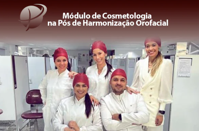 Módulo de Cosmetologia na Pós de Harmonização Orofacial