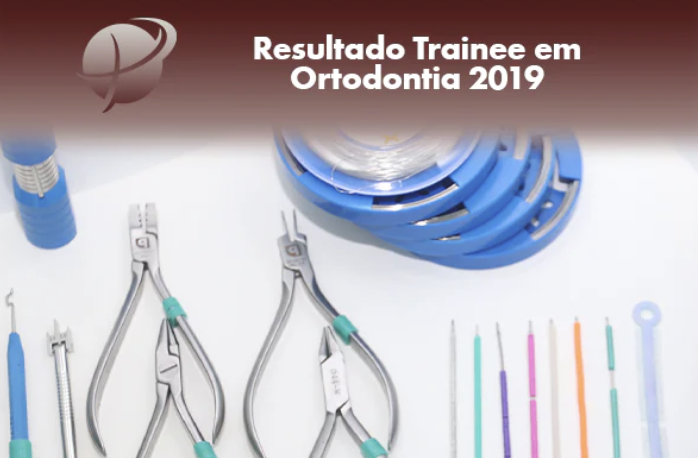 Resultado Trainee em Ortodontia 2019